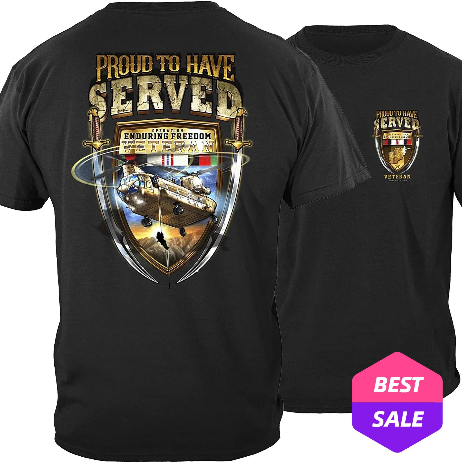 

Proud To Have Served Enduring Freedom Vetran TShirt 100 Cotton ONeck Summer Short Sleeve Casual Mens Tshirt Size S3XL S