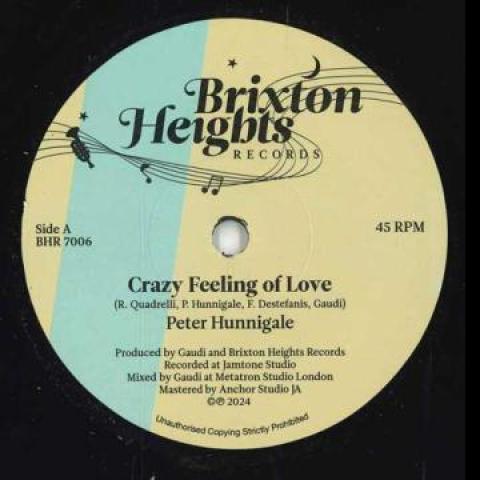 7inch Record PETER HUNNIGALE - Crazy Feeling Of Love / Caruggi Jaz BHR7006 Brixton Heights 2024 UK Reggae, Ska & Dub
