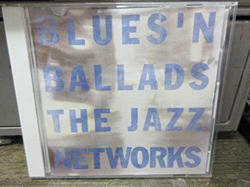 

CD JAZZ NETWORKS - Blues N Ballads BVCJ616 Novus J 1994 Japan Jazz Used