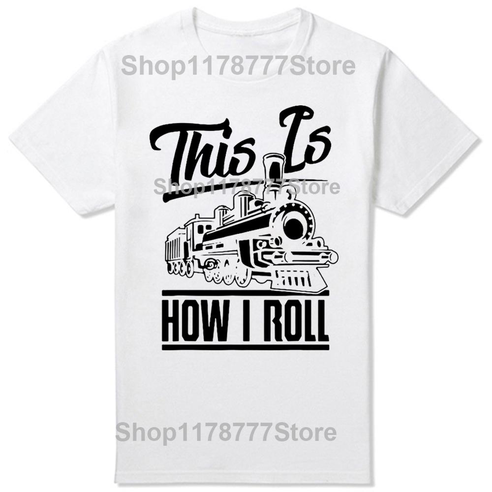Vtipné Takto to rozjíždím Strojvedoucí Milovníci železnice Trička Narozeninové dárky Letní tričko Grafické Streetwear Krátký rukáv