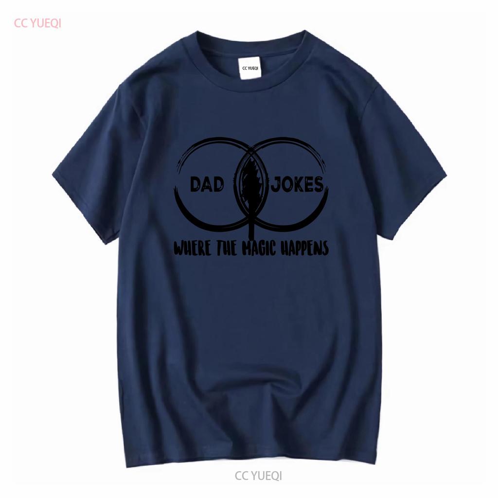 Dad Jokes Venn Diagram Where Magic Happens T Shirt Fathers Day Men long or short sleeves vintage Washed Casual Versatile Unisex