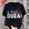 UAE Dubai City TShirt Summer Cotton Short Sleeve ONeck Unisexs T Shirt New Style Hot Selling Short Sleeved Camisa Clothes