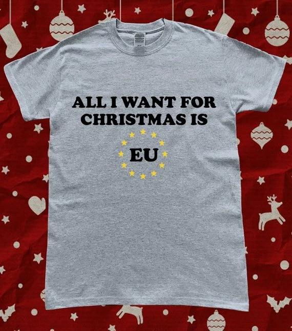 Brexit Remainer Funny Christmas All I Want For Xmas is EU T-Shirt 4XL