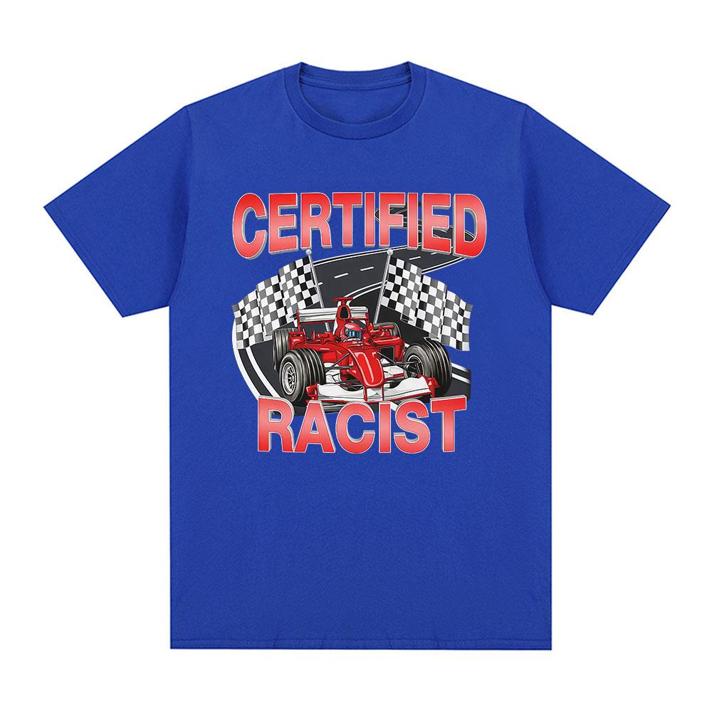 Professional Certified Racist Funny Racing Meme Graphic T-Shirt Men's Women Fashion Short Sleeve T-shirts Cotton Casual T Shirts
