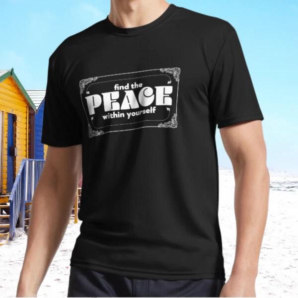 

New Find The Peace Within Yourself Active T-Shirt Funny Size S - 5XL S