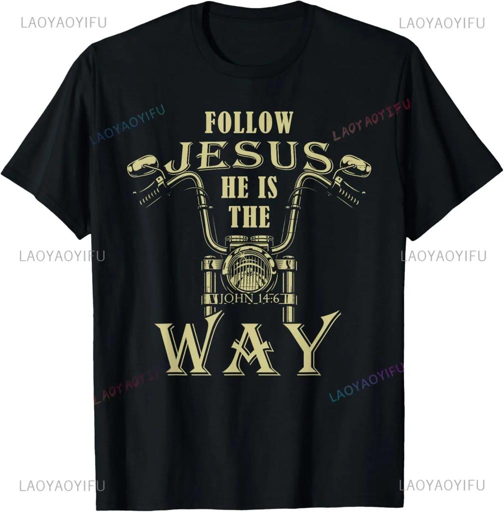 2025 new model Follow Jesus He Is The Way Christian Motorcycle Gospel r T-Shirt Graph T Shirts Mens Clothing Customizable Ropa H