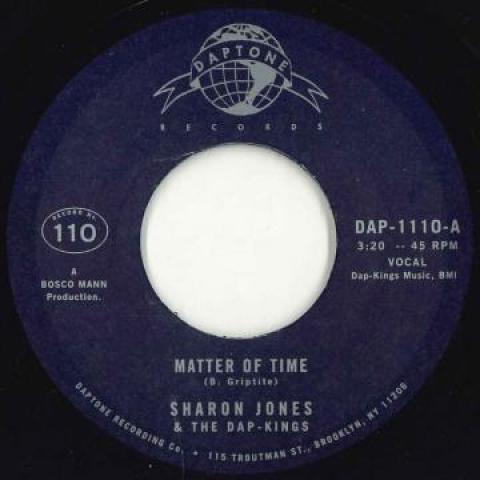 7inch Record SHARON JONES, DAP KINGS - Matter Of Time / When I Saw Your Fa DAP1110 DAPTONE 2017 US Soul/Funk