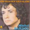 7inch Record MICHEL SARDOU  Une Fille Aux Yeux Clairs 6061477 Trema 1974 France Pop Used