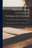 Libro The Life and Letters of Thomas Jefferson : Being His Autobiography and Select Correspondence, From Or