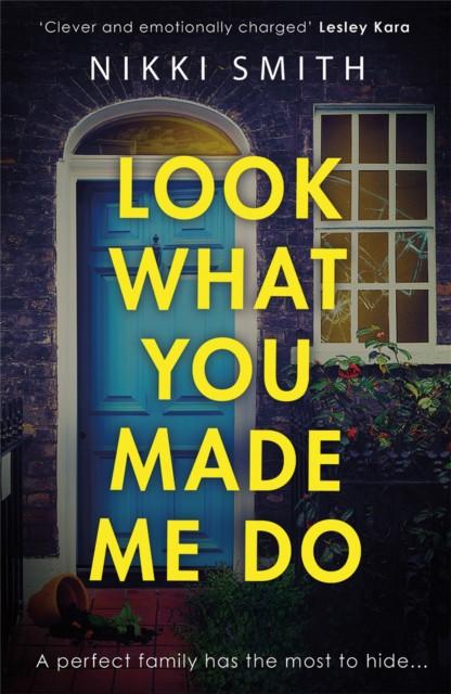 Look What You Made Me Do by Nikki Smith Paperback Book 9781409193043