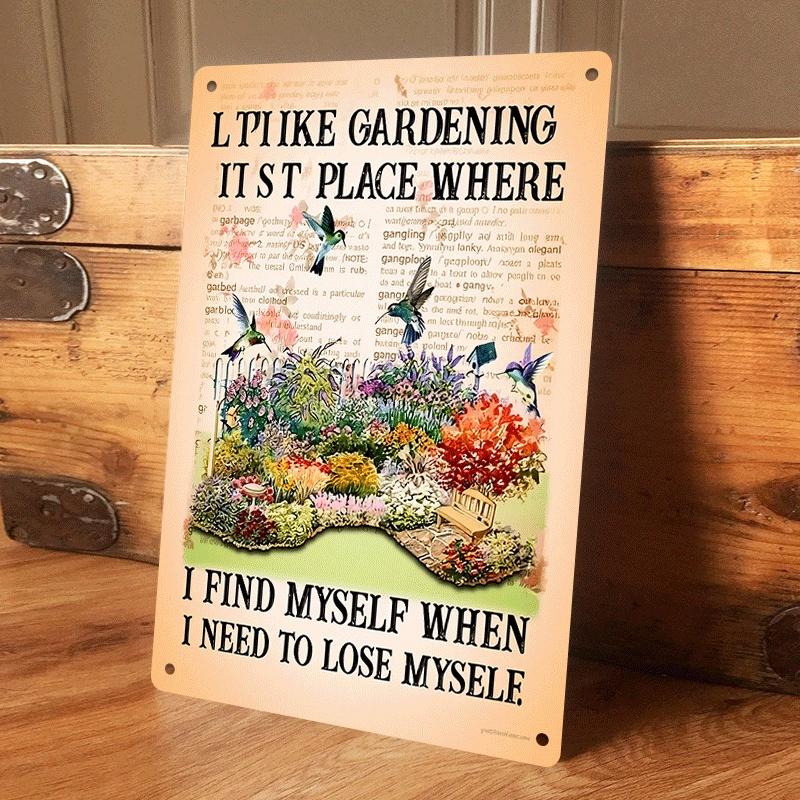 

1 item. I love gardening. It s a place where I can find myself again when I feel lost. Hummingbird Flower Garden Decorative Tin (as the picture,20x30cm)
