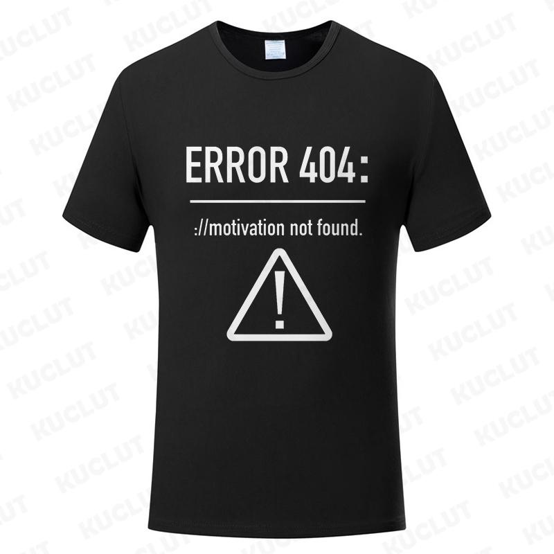 Men T Shirts Funny Letters Design Error 404 Motivation Not Found Summer Fashion Clothes Oneck Short Sleeve Top Tees Tshirts