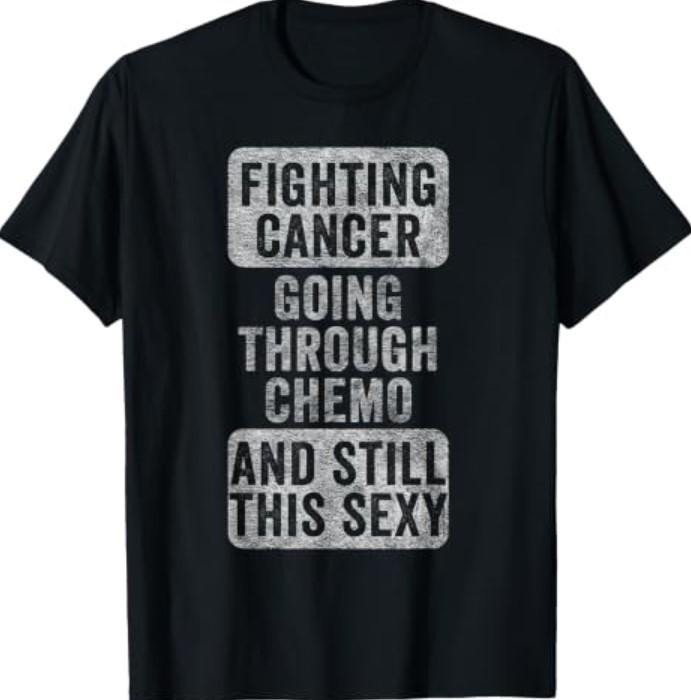 Cancer Fighter Inspirational Quote Vintage Chemo T-Shirt