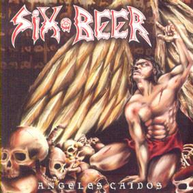 

CD SIX BEER - Ángeles caídos NONE Not On Label 2007 Mexico Rock Used