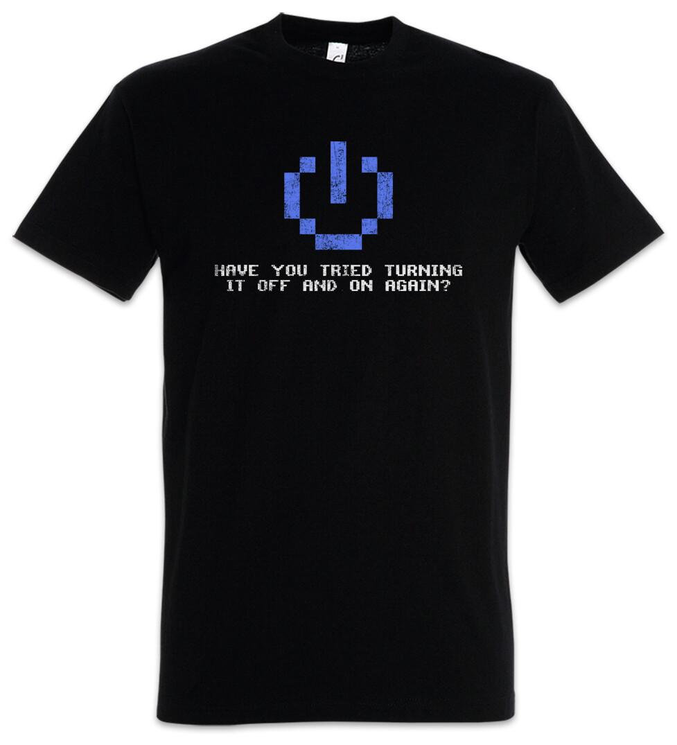 Have You Tried Turning It Off And On Again Herren T-Shirt IT PC Gamer Informatik XXL