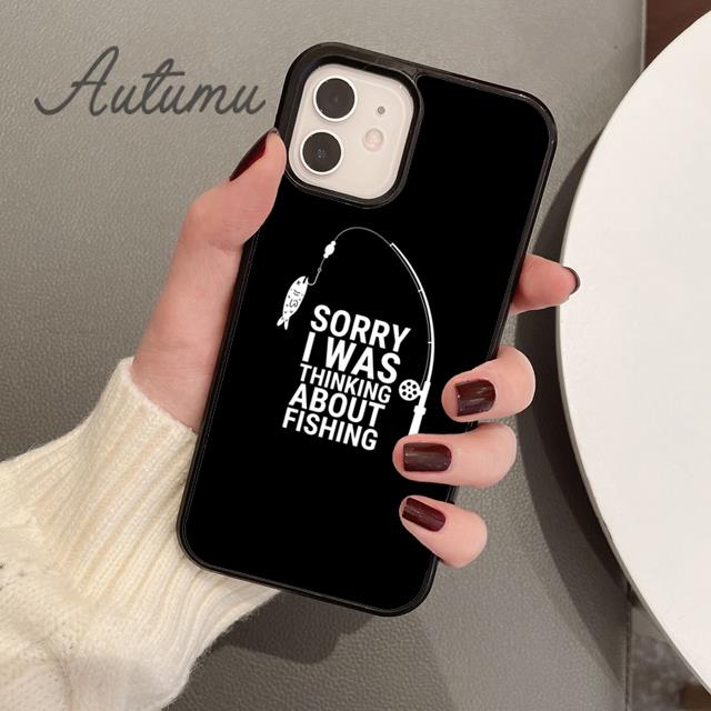 Fishing Quotes Phone Case for iPhone 11 12 13 14 Pro Max Mini X XR XS SE 2020 5 6S 7 8 Plus Samsung Galaxy S21 S22 Cover Shell
