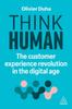 The Think Human : The Customer Experience Revolution In the Digital Age Book