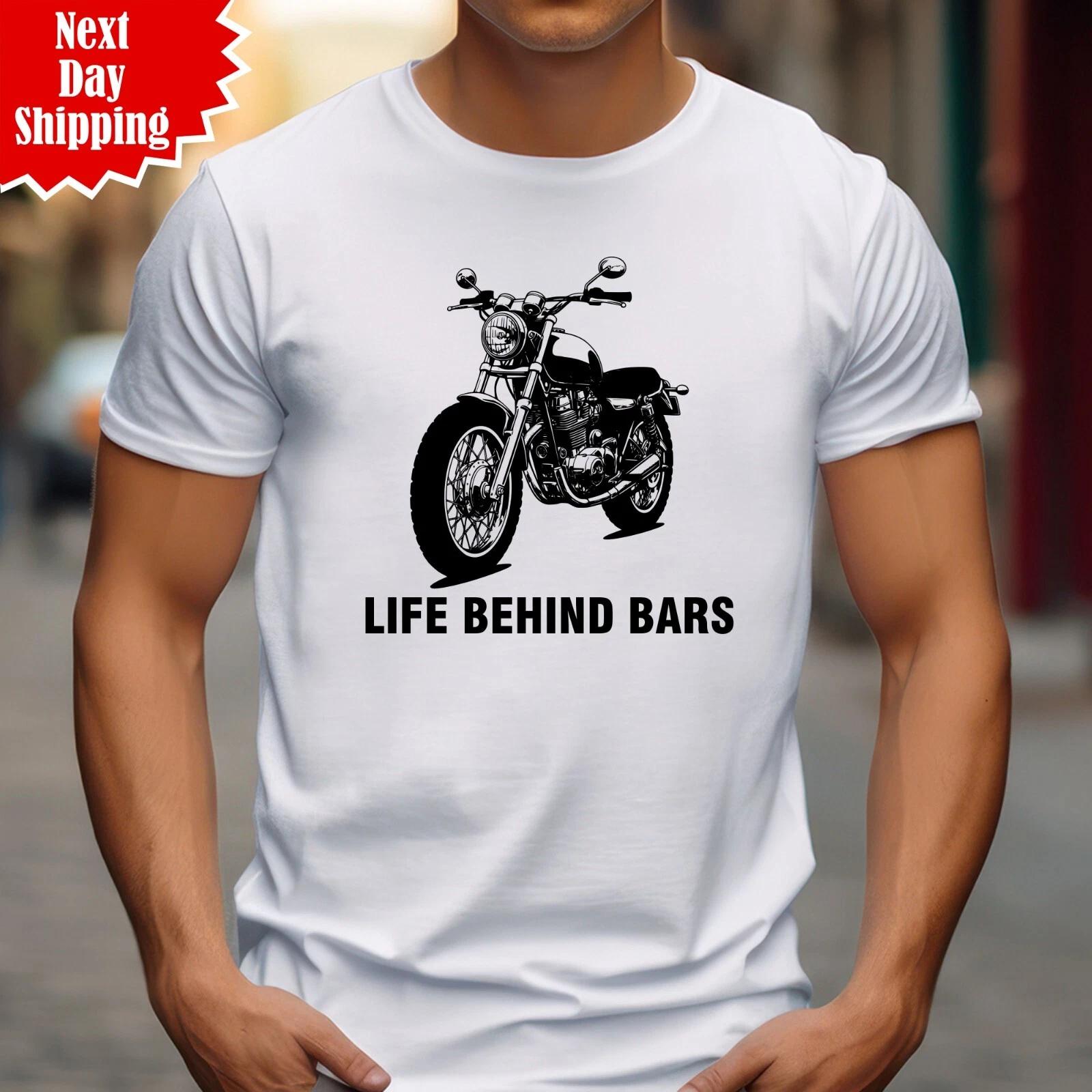 Biker T Shirt Printed Life Behind Bars Motorbike Funny Motorcycle Gifts Tee Top 3XL