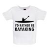 I'd Rather Be Kayaking - Baby Kids Boys Girls Unisex T-Shirt / Babygrow - Kayak Rowing Canoeing Canoe