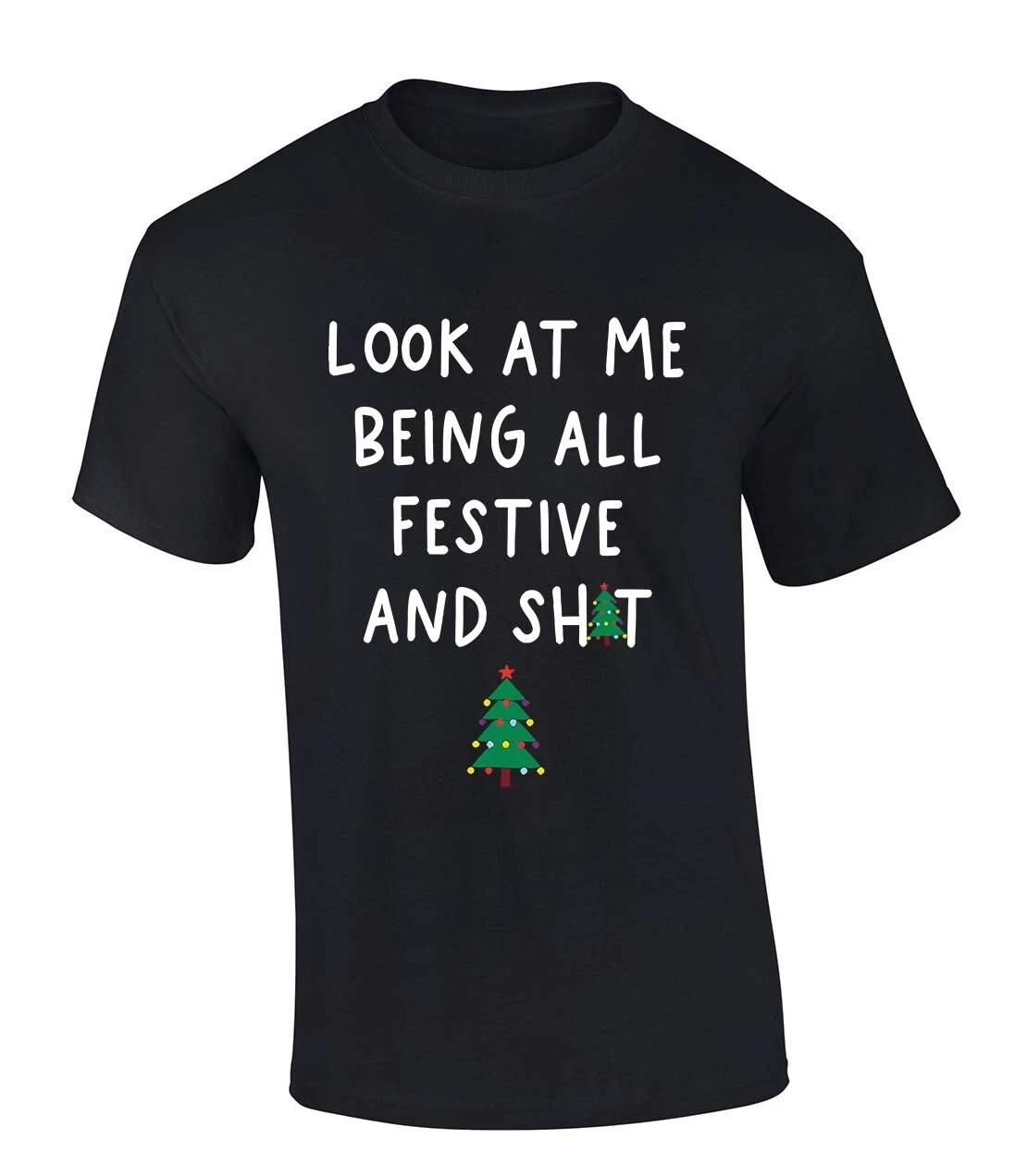 Unisex Christmas Look At Me Being All Festive and Sh!t Funny Short Sleeve 3XL