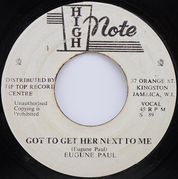 

7-дюймовая пластинка EUGENE PAUL Got To Get Her Next To Me none High Note 1973 Ямайка Регги Ска Даб Б/у