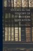 The Studies In the History of Modern Education Book