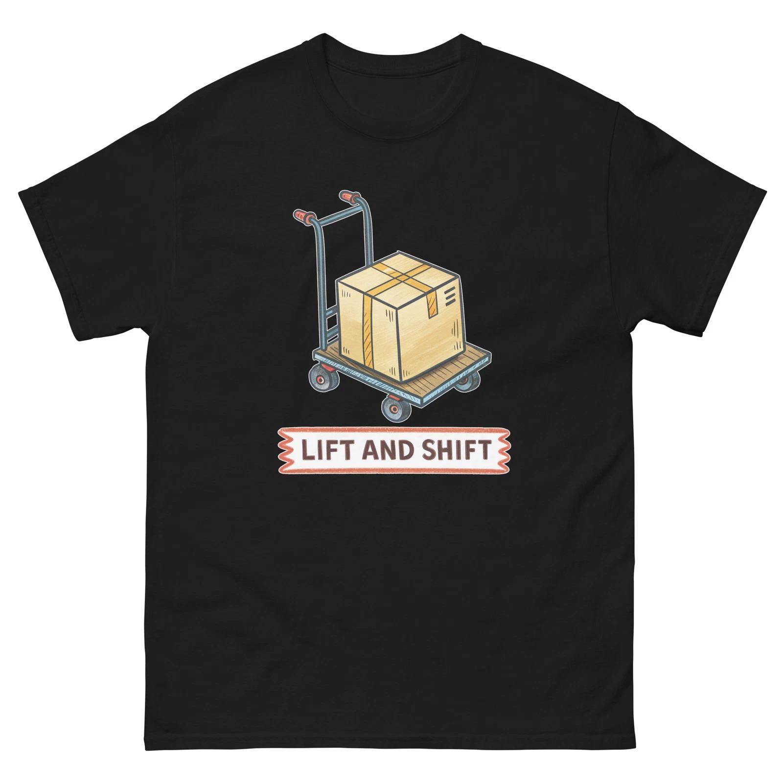 Lift and Shift Occupation Job Professional T-Shirt XL