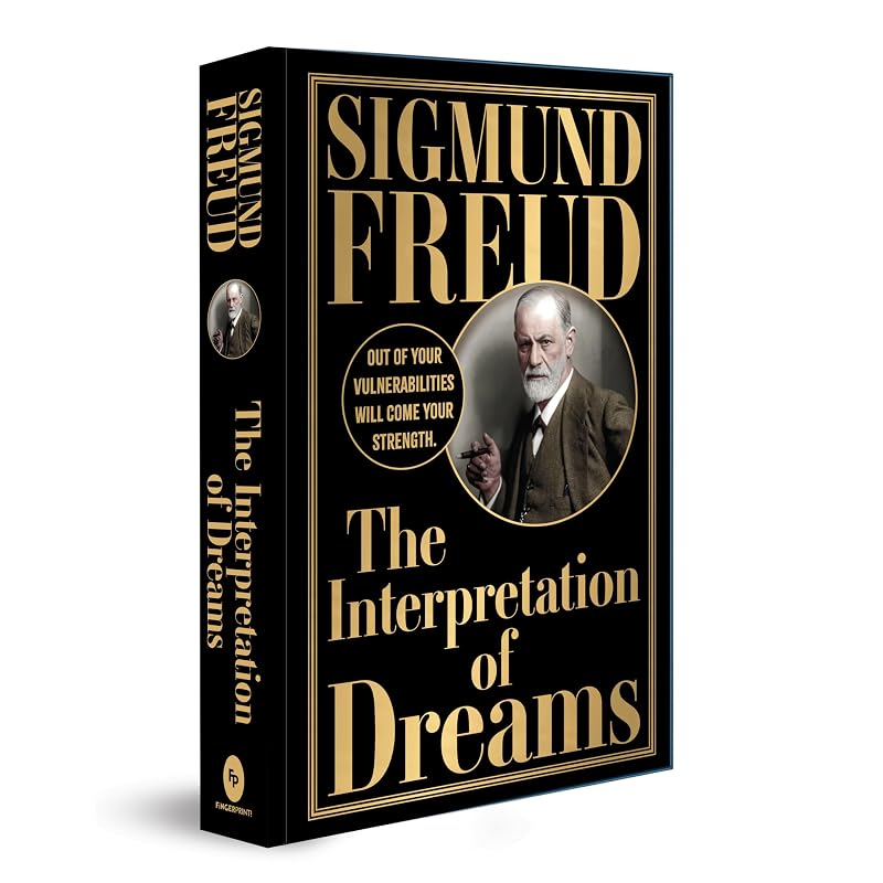 Interpretation of Dreams by Sigmund Freud (Deluxe Edition) Studying Human Mind and Nature of Dreams / Explore Field of Psychology / Analysis of Drea