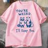 You're Weird I'll Keep You T Shirt Funny Raccoon T-Shirt Vintage Short Sleeve Tshirt Women Graphic Tees Clothes