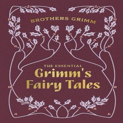 The Essential Grimms Fairy Tales by Brothers Grimm Hardback Book 9780785846208