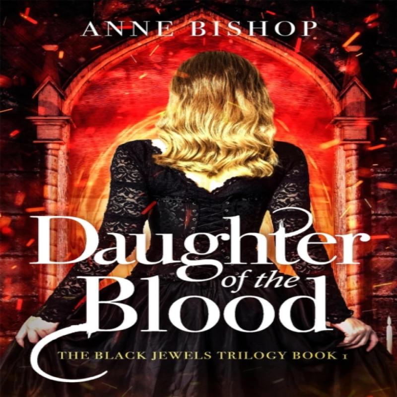 Daughter of the Blood by Anne Bishop Paperback Book 9781848663558
