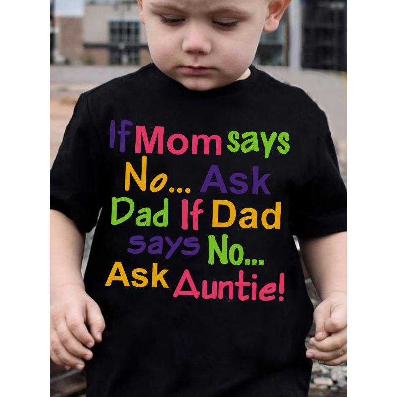 European sizes Summer Boys' Fashion Short Sleeve "If Mom Says No...Ask Dad If Dad Says No...Ask Auntie" Colorful Letter Print Casual Outdoor Top