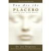 You Are The Placebo Making Your Mind Matter Paperback Us1157 2%