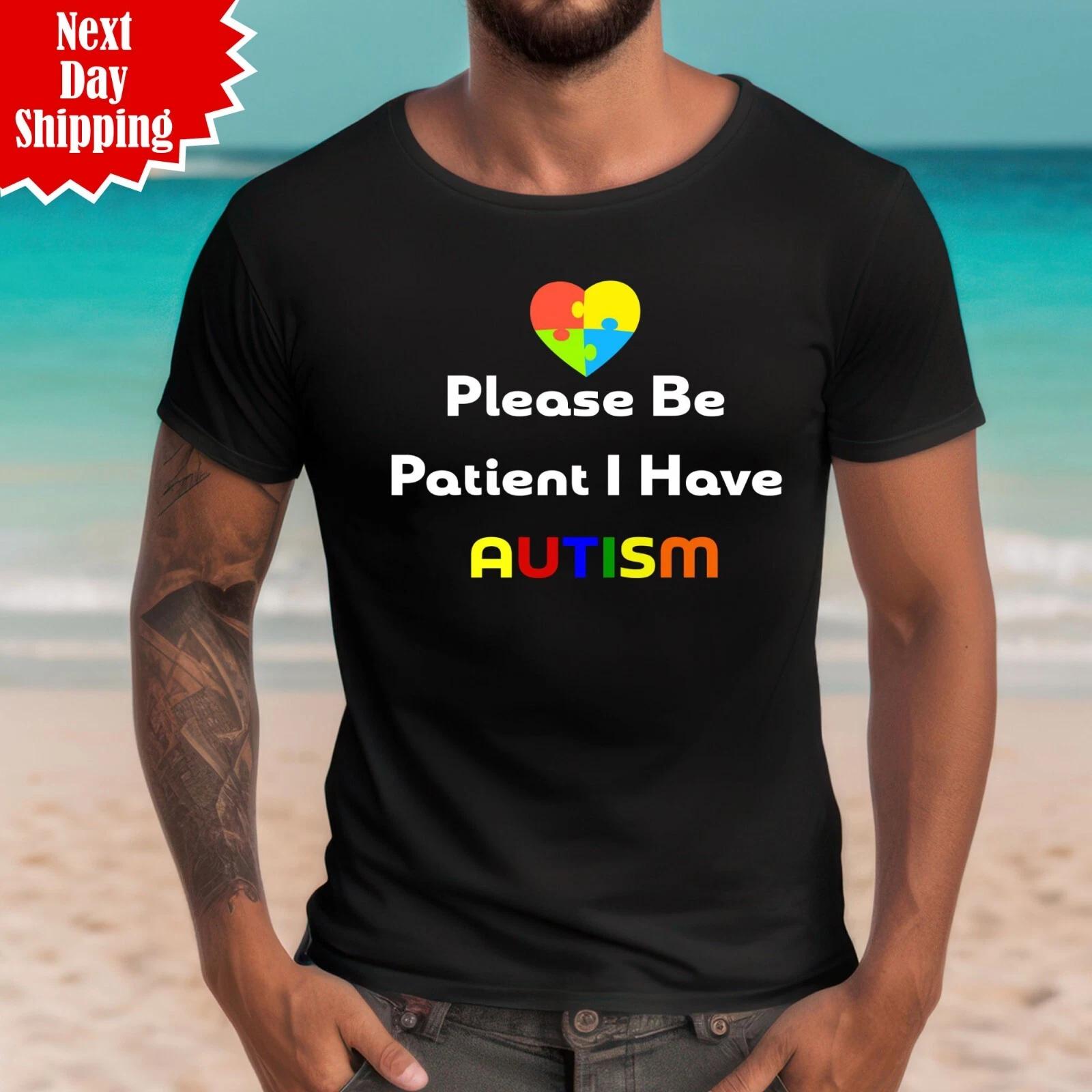 Please Be Patient I Have Autism T Shirt Puzzle Heart Awareness Raise Together T 4XL