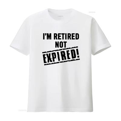 Im Retired Not Expired Mens Funny T Shirt Stylish and Comfortable for All Vintage Washed Streetwear Versatile Soft Unisex
