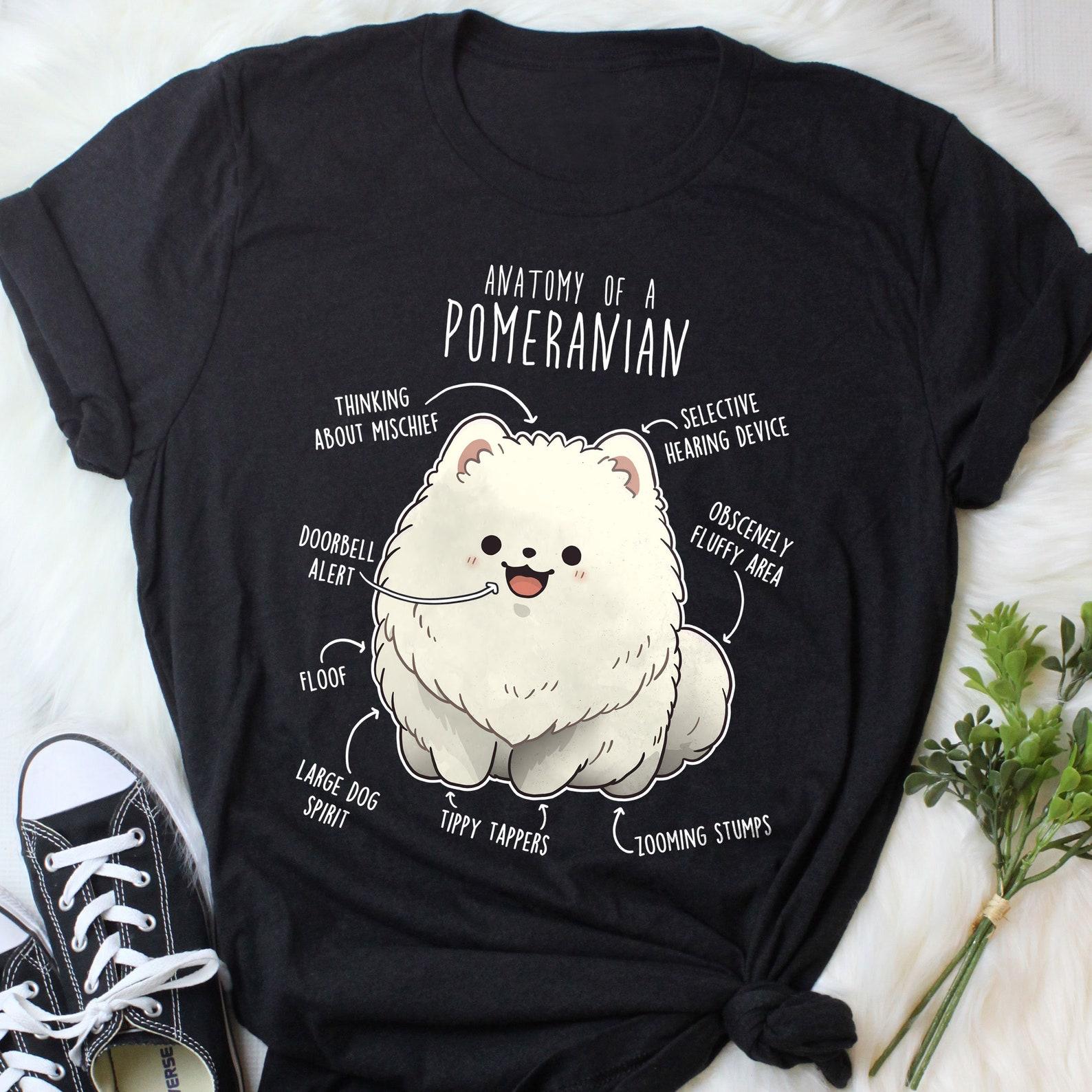 White Pomeranian Shirt, , Funny Dog Lover Gift, Cute Pom T-shirt, Pomeranian Tshirt, Pet Tee, Pomeranian Mom, Dog Dad, Dog Anatomy 160
