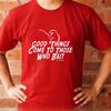 Good Things Come To Those Who Bait La Li Nea Unisex Clothing Streetwear Simple Graphic Tshirts Summer Cotton Vintage Unisex Tee