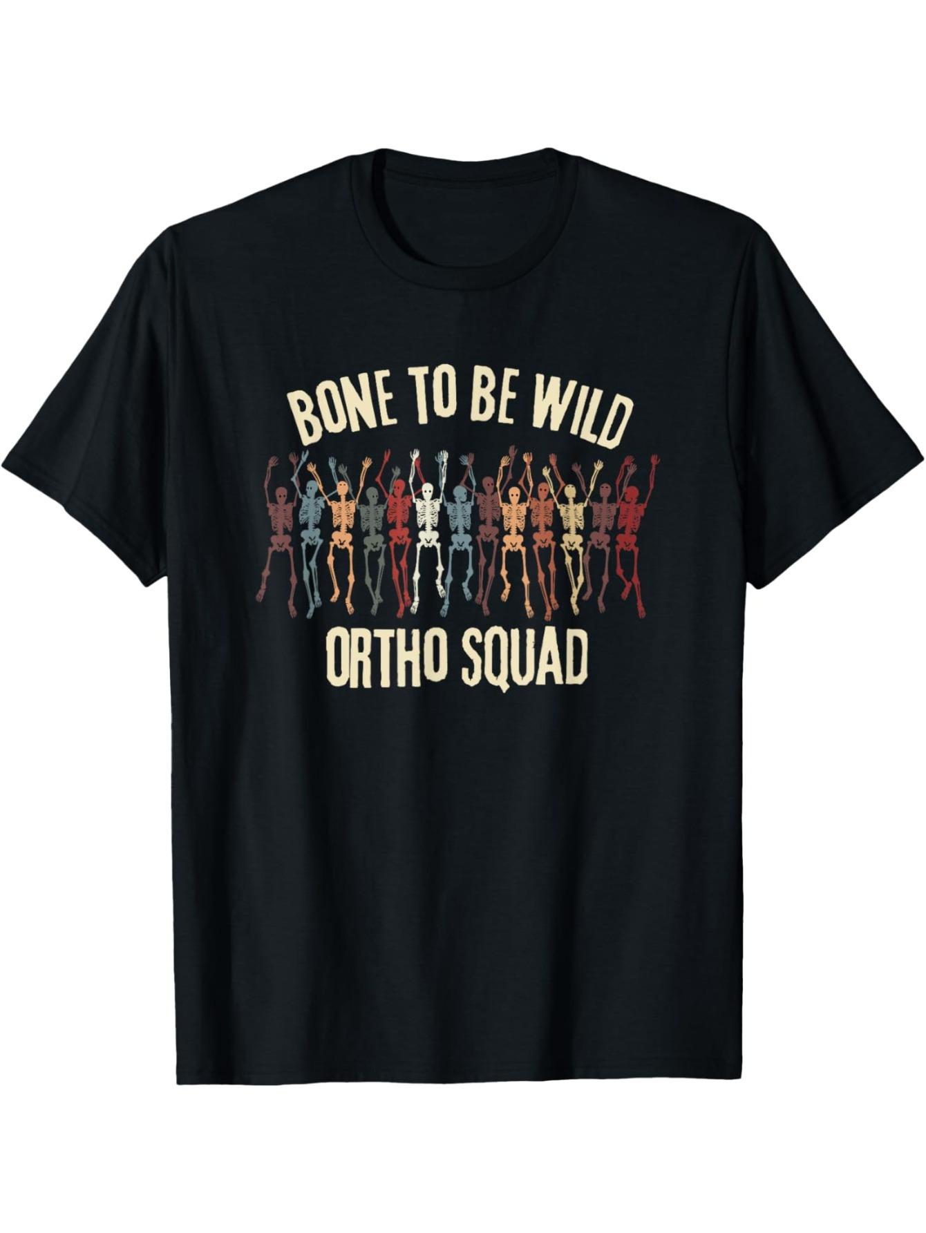 

Ortho Squad Bone to Be Wild Dancing Skeletons Graphic T-Shirt- Black Loose Fit Casual Tee for Orthopedic Nurses& Doctors S