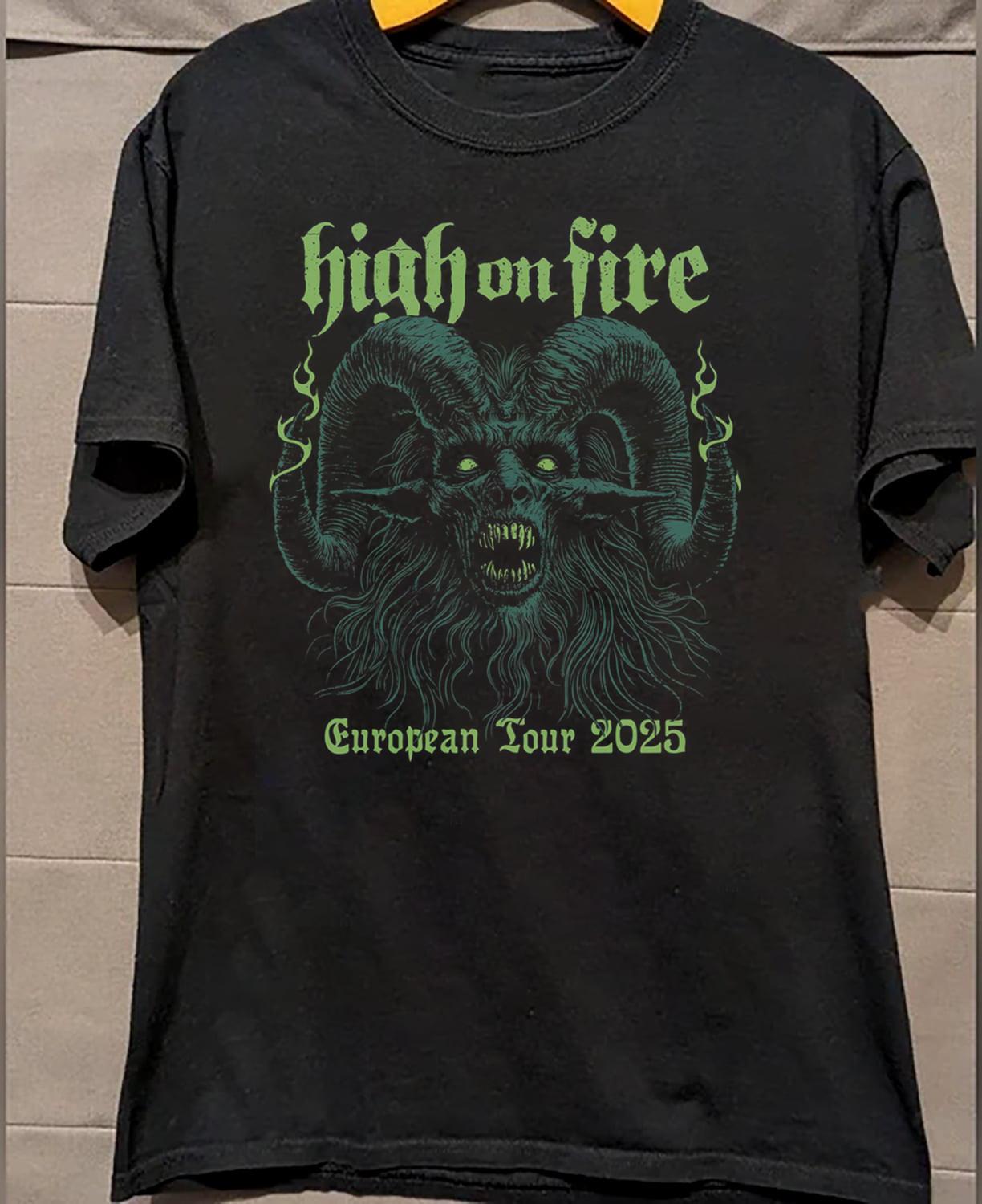 HOT NEW!! High On Fire Band Tour 2025 Black Cotton All size S-345XL T-shirt XXXXL