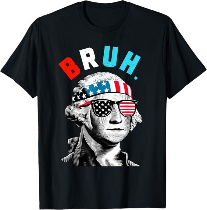 

4th of July 2024 George Washington Bruh. T-Shirt 2XL