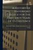 كتاب A History of Haverford College for the First Sixty Years of Its Existence
