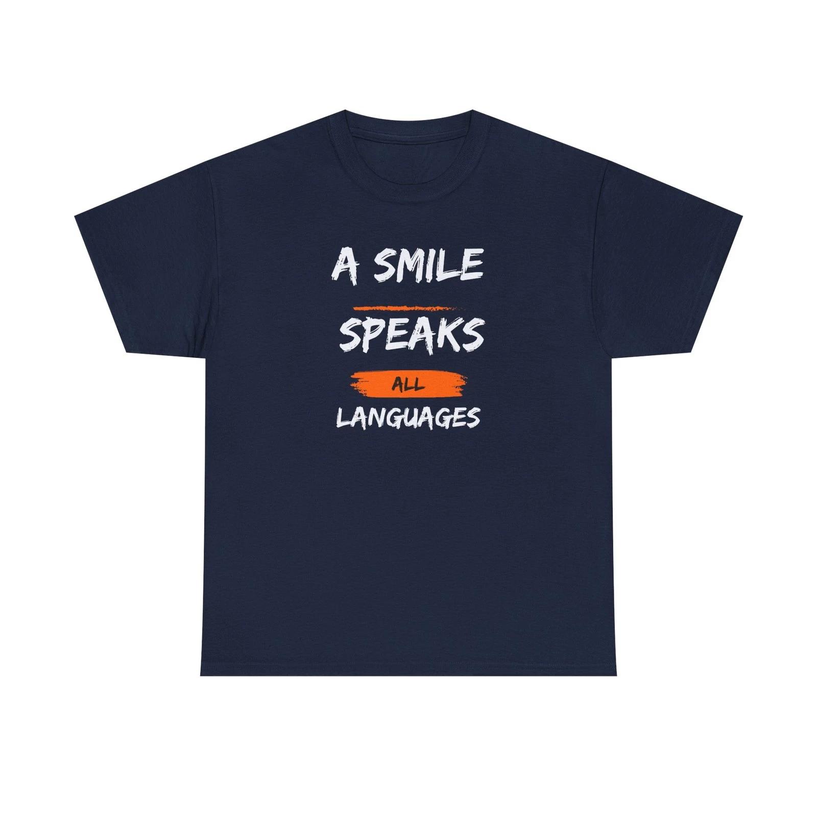 Feel-Good T shirt – A Smile Speaks All Languages – Positive Vibes Tee 2XL