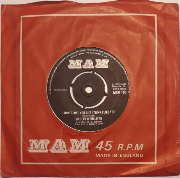 

7inch Record GILBERT O SULLIVAN - I Don t Love You But I Think I Like MAM130 MAM 1975 UK Pop Used