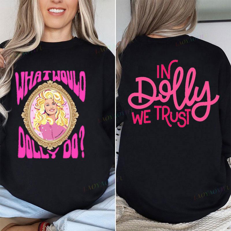 Dolly Parton Tshirt What Would Dolly Do Country Music Legend Vintage Unisexs Clothes Cotton Double Sided Printed Tee Y2k Tops