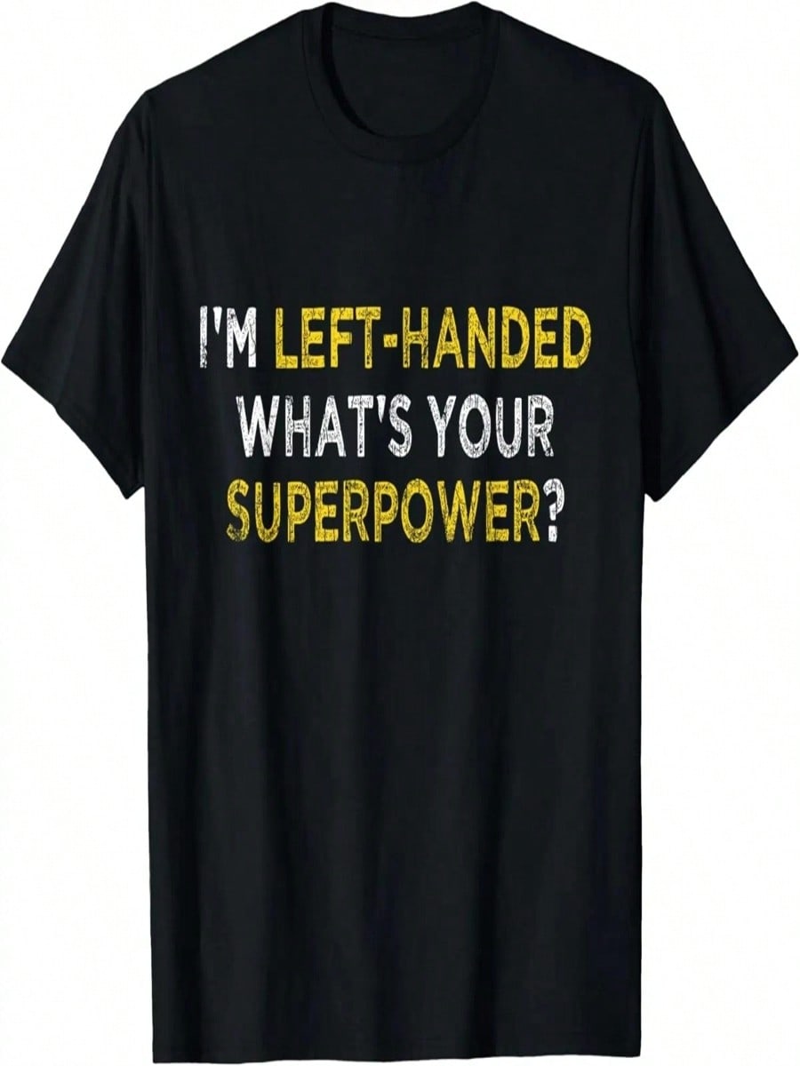 I m Left Handed What s Your Superpower Funny Lefty Graphic T-Shirt S разноцветный