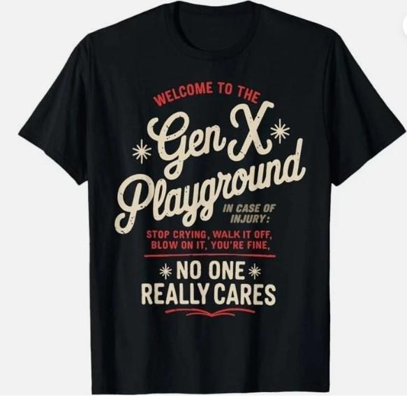 Welcome To The Gen X Humor Generation X Funny Gen X T-Shirt VPT38 S