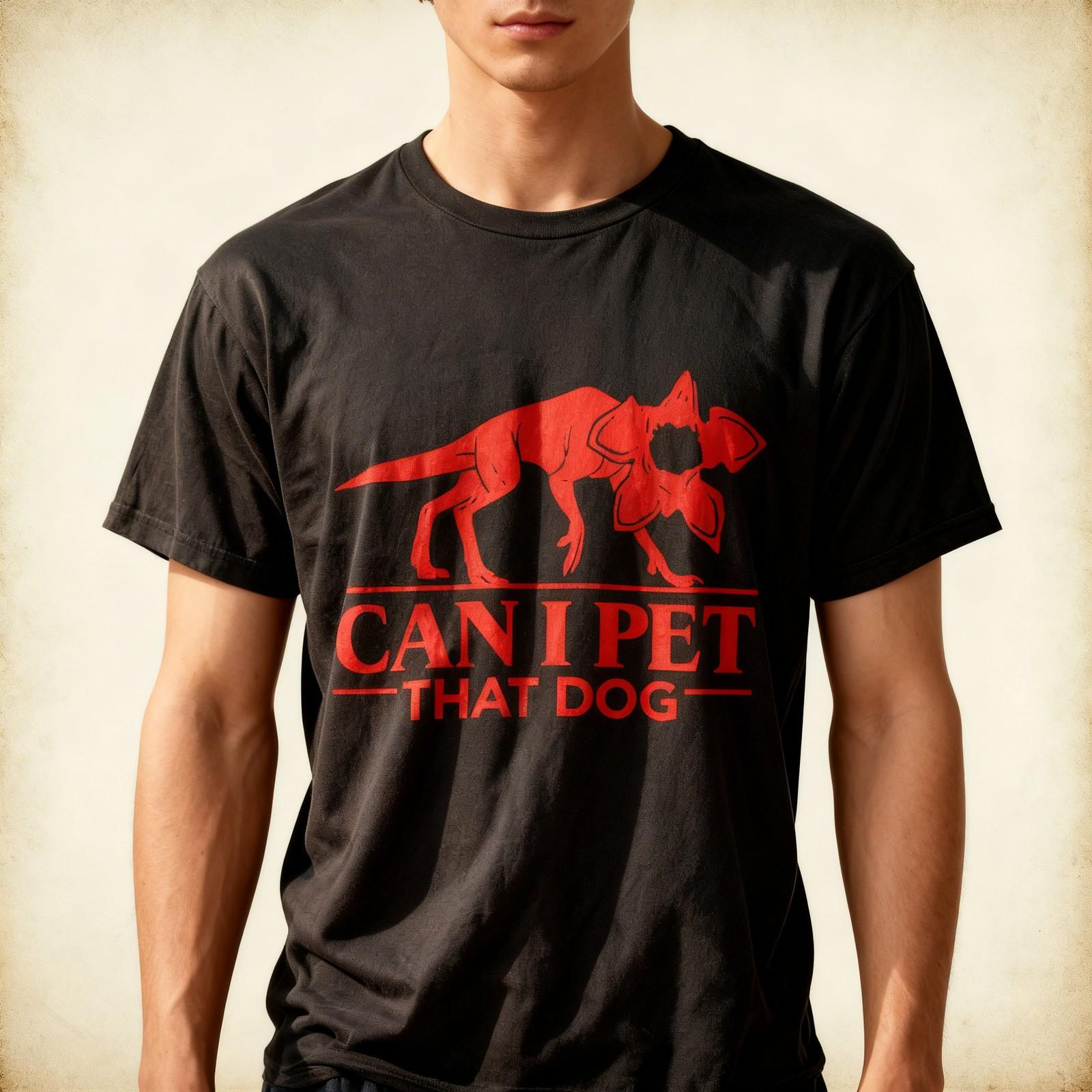 Can I Pet That Dog Demodog Stranger Meme Funny Dog Lover T-Shirt S