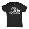 Fuck Off I'm Reading Unisex T-Shirt, Book Lover Gift