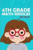 The 4th Grade Math Riddles : Country Road Puzzles - The Best Puzzles Collection : 1 Book