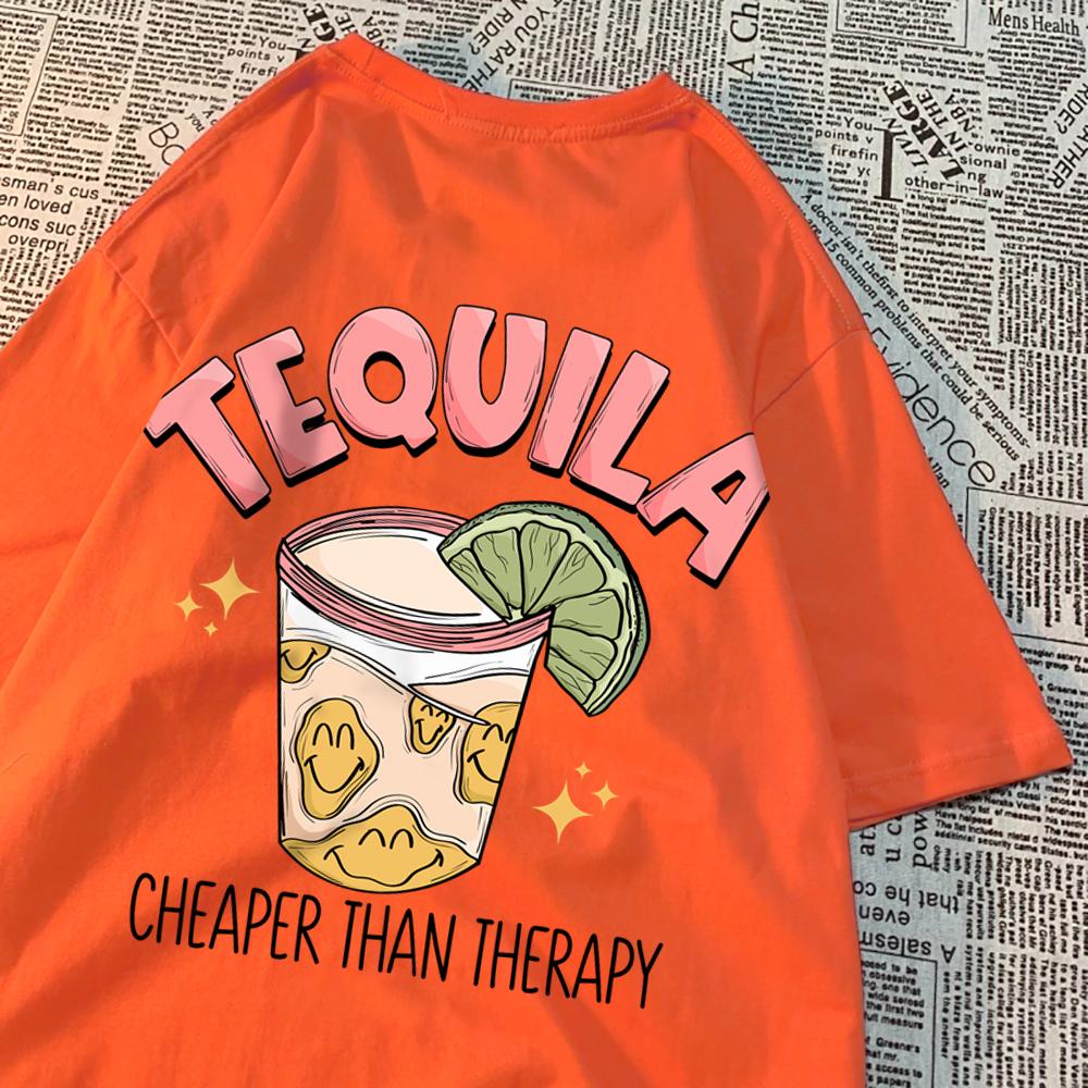 Tequila Cheaper Than Therapy Mens Tops Simplicity Loose Streetwear Creativity Crewneck T-Shirts O-Neck T-Shirt For Women
